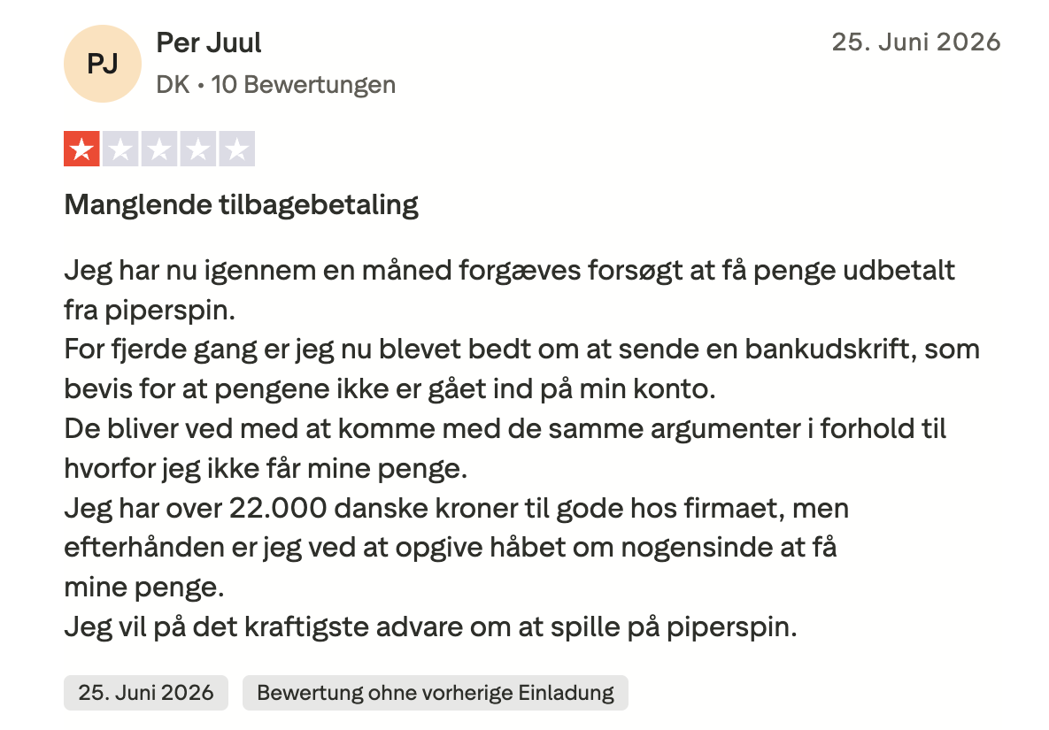 Piperspin Trustpilot negative Bewertung Auszahlung Dänemark Juni 2026